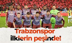 Trabzonspor ilklerin peşinde!