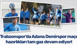 Trabzonspor’da Adana Demirspor maçı hazırlıkları tam gaz devam ediyor!