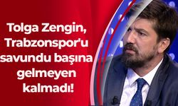 Tolga Zengin, Trabzonspor'u savundu başına gelmeyen kalmadı!