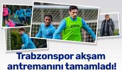 Trabzonspor akşam antremanını tamamladı!