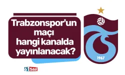 Trabzonspor'un maçı hangi kanalda yayınlanacak?