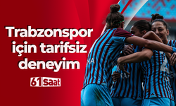 Trabzonspor için tarifsiz deneyim