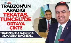 Raporlu olduğu için Trabzon'a gelmeyen Ali Tekataş, Tunceli'de ortaya çıktı!