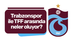 Trabzonspor ile TFF arasında neler oluyor?