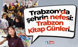 Trabzon'da şehrin nefesi: Trabzon Kitap Günleri...