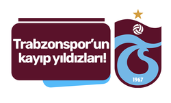 Trabzonspor’un kayıp yıldızları!