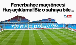 Fenerbahçe maçı öncesi flaş açıklama! Biz o sahaya bile...