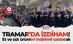 TRAMAR açıldı! Vatandaşa indirimli et ve süt ürünleri satılıyor! İşte fiyatlar...