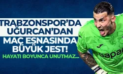 Trabzonspor'da Uğurcan'dan mas esnasında unutulmaz jest...