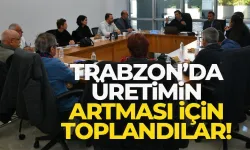 Ortahisar’da üretimi nasıl artırabiliriz? sorusuna cevap arandı