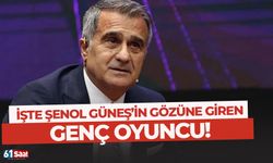 Şenol Güneş’in gözüne giren genç oyuncu!