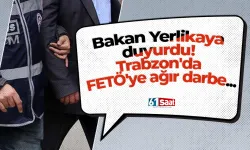 Bakan Yerlikaya duyurdu! Trabzon'da FETÖ'ye ağır darbe...