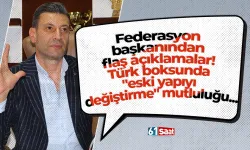 Federasyon başkanından flaş açıklamalar! Türk boksunda "eski yapıyı değiştirme" mutluluğu...