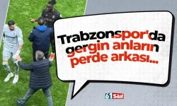 Trabzonspor'da gergin anların perde arkası...