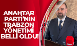 Anahtar Parti’nin Trabzon yönetimi belli oldu!