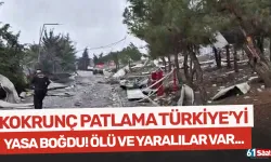 Korkunç patlama Türkiye'yi yasa boğdu! Ölü ve yaralılar var...