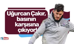 Uğurcan Çakır, basının karşısına çıkıyor!