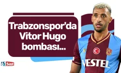 Trabzonspor'da Vitor Hugo bombası...