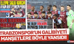 Trabzonspor'un galibiyeti manşetlere böyle yansıdı!