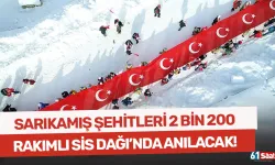 Sarıkamış şehitleri 2 bin 200 rakımlı Sis Dağı'nda anılacak