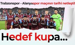 Trabzonspor - Alanyaspor maçının tarihi netleşti! Hedef kupa…