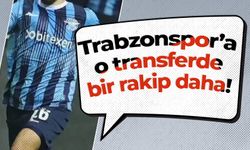 Trabzonspor’a o transferde bir rakip daha!