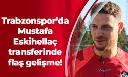 Trabzonspor’da Mustafa Eskihellaç transferinde flaş gelişme!