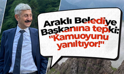 Araklı Belediye Başkanına tepki: "Kamuoyunu yanıltıyor!"