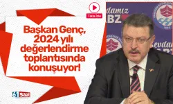 Başkan Genç, 2024 yılı  değerlendirme toplantısında konuşuyor!