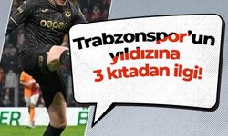 Trabzonspor’un yıldızına 3 kıtadan ilgi!