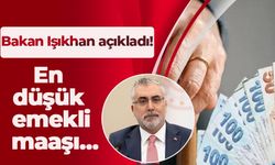 Bakan Işıkhan açıkladı! En düşük emekli maaşı…