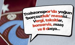 Trabzonspor’da yoğun ‘borçsuzluk’ mesaisi… Vergi, taksitler, bonservis, maaş ve 8 dosya…