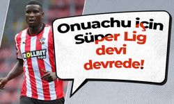 Onuachu için Süper Lig devi devrede!