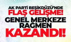 AK Parti Beşikdüzü'nde Genel Merkeze rağmen kazandı...