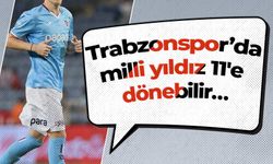 Trabzonspor’da milli yıldız 11'e dönebilir…