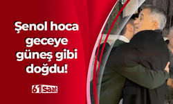 Şenol hoca geceye güneş gibi doğdu