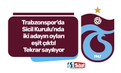 Trabzonspor’da Sicil Kurulu’nda iki adayın oyları eşit çıktı! Tekrar sayılıyor