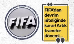 FIFA’dan devrim niteliğinde karar! Artık transfer dönemi…