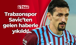 Trabzonspor Savic'ten gelen haberle yıkıldı!