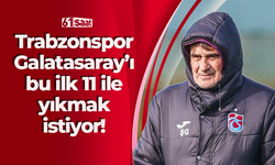 Trabzonspor'un Galatasaray maçı muhtemel ilk 11'i