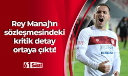 Rey Manaj'ın sözleşmesindeki kritik detay ortaya çıktı!