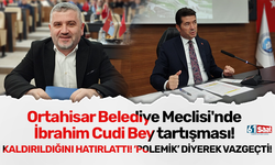 Ortahisar Belediye Meclisi'nde İbrahim Cudi Bey tartışması!