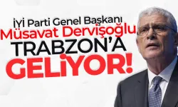 İYİ Parti Genel Başkanı Müsavat Dervişoğlu, Trabzon'a geliyor...