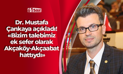 Dr. Mustafa Çankaya açıkladı! Bizim talebimiz ek sefer olarak Akçaköy-Akçaabat hattıydı