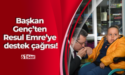 Başkan Genç’ten Resul Emre’ye destek çağrısı!