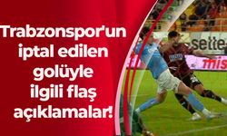 Trabzonspor'un iptal edilen golüyle ilgili flaş açıklamalar!