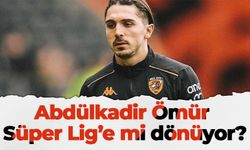 Abdülkadir Ömür Süper Lig’e mi dönüyor?