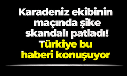 Karadeniz ekibinin maçında şike skandalı patladı! Türkiye bu haberi konuşuyor