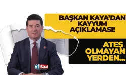 Başkan Kaya’dan ‘kayyım’ açıklaması! Ateş olmayan yerden duman çıkmaz...