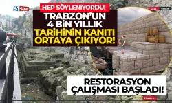 Trabzon'un 4 bin yıllık tarihinin kanıtı ortaya çıkıyor! Kazılar başladı...
